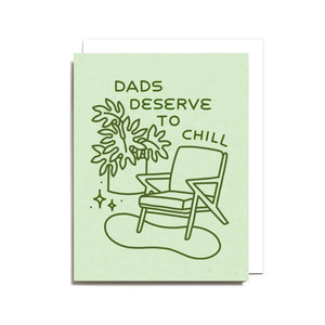 Dads Deserve to Chill Card